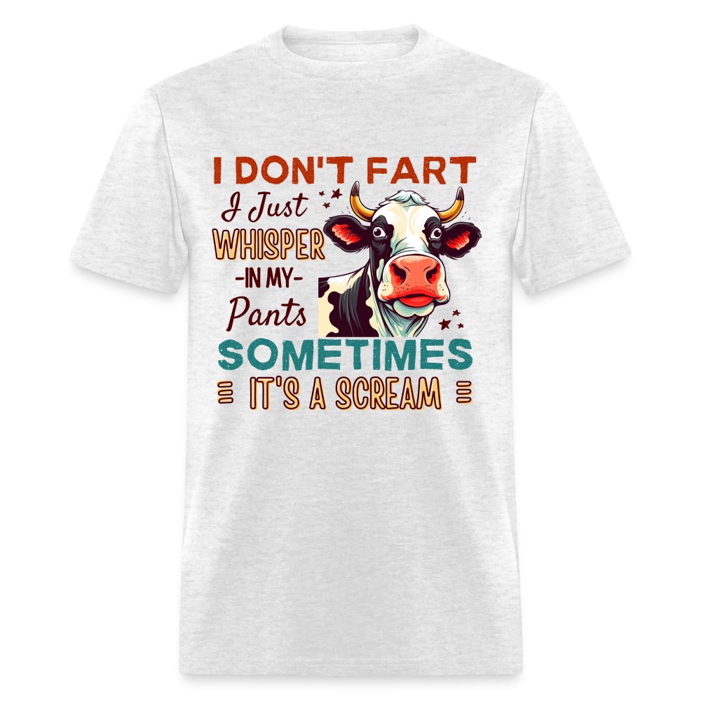 Funny Cow says I Don't Fart I Just Whisper in My Pants T-Shirt - light heather gray