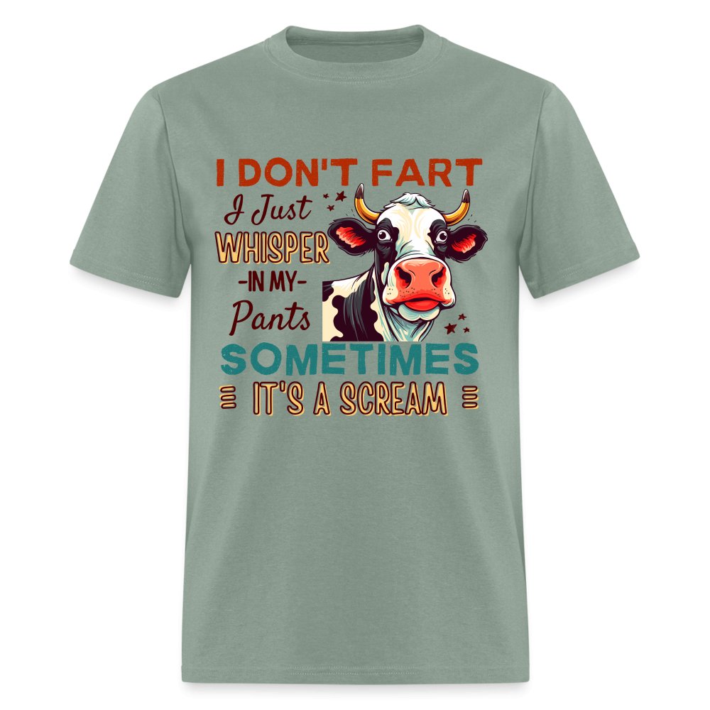 Funny Cow says I Don't Fart I Just Whisper in My Pants T-Shirt - sage