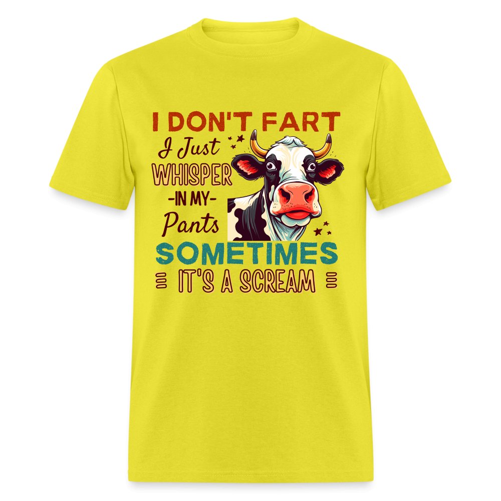 Funny Cow says I Don't Fart I Just Whisper in My Pants T-Shirt - yellow