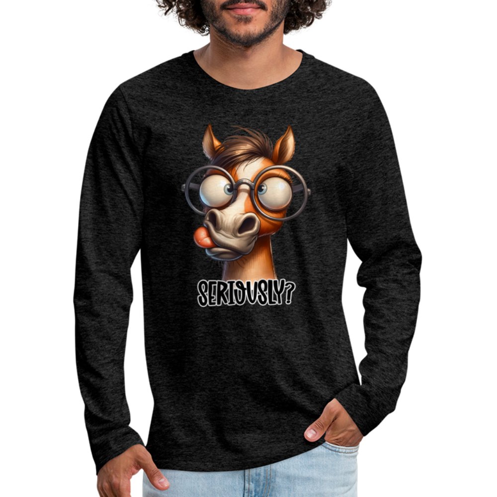 Funny Horse Says Seriously? - Men's Premium Long Sleeve T-Shirt - option1# - Men's Premium Long Sleeve T-Shirt | Spreadshirt 875