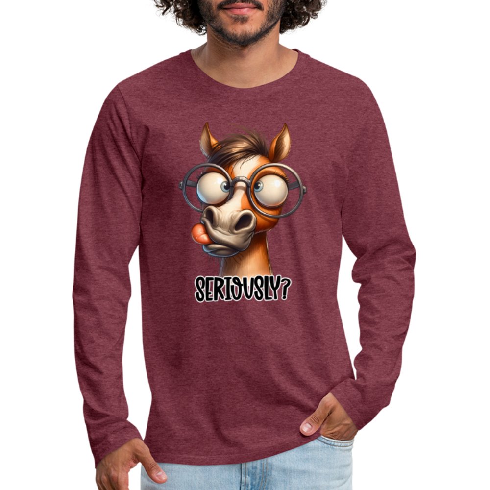 Funny Horse Says Seriously? - Men's Premium Long Sleeve T-Shirt - option1# - Men's Premium Long Sleeve T-Shirt | Spreadshirt 875