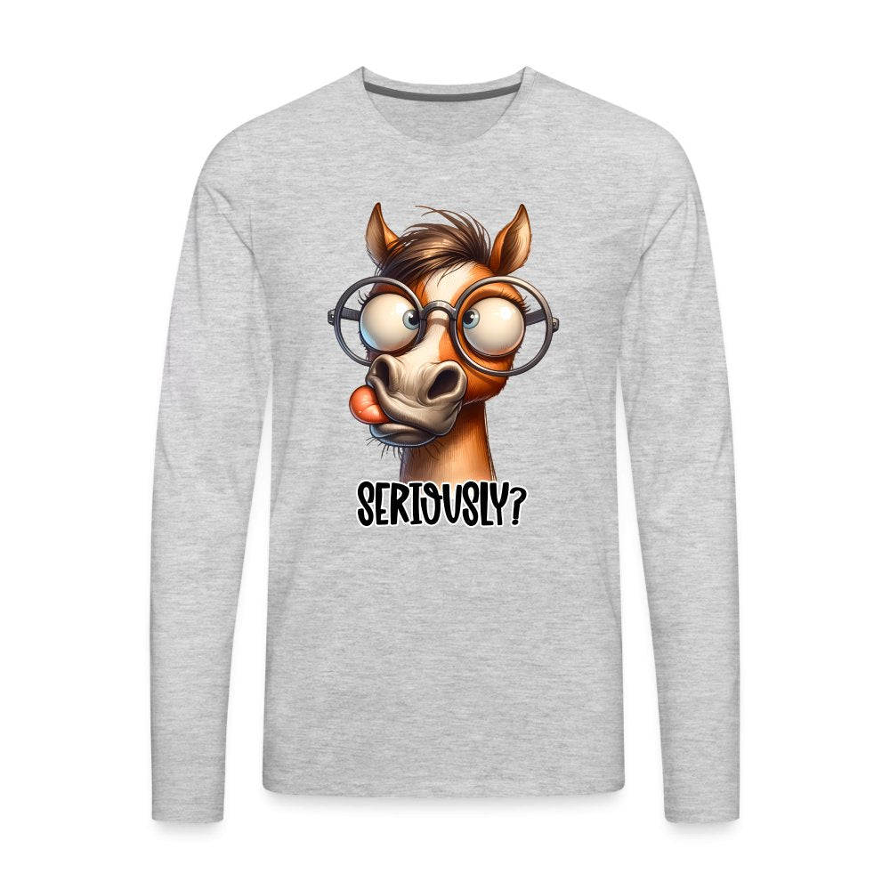 Funny Horse Says Seriously? - Men's Premium Long Sleeve T-Shirt - option1# - Men's Premium Long Sleeve T-Shirt | Spreadshirt 875