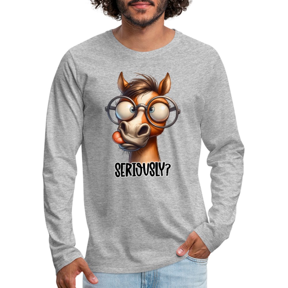 Funny Horse Says Seriously? - Men's Premium Long Sleeve T-Shirt - option1# - Men's Premium Long Sleeve T-Shirt | Spreadshirt 875