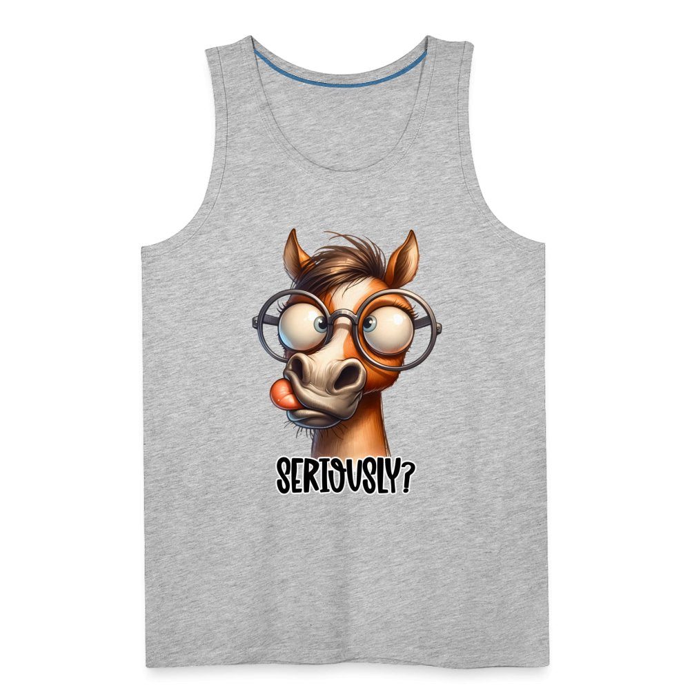 Funny Horse Says Seriously? - Men’s Premium Tank Top - option1# - Men’s Premium Tank | Spreadshirt 916