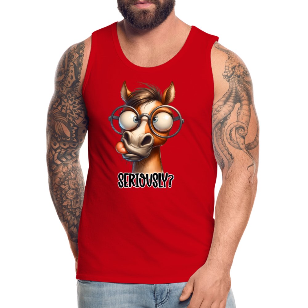 Funny Horse Says Seriously? - Men’s Premium Tank Top - option1# - Men’s Premium Tank | Spreadshirt 916