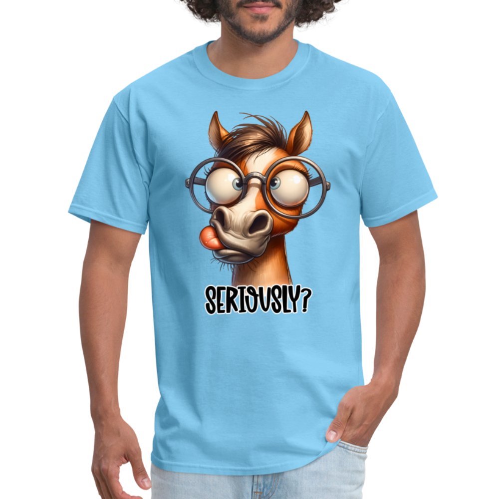 Funny Horse Says Seriously? - T-Shirt - option1# - Unisex Classic T-Shirt | Fruit of the Loom 3930