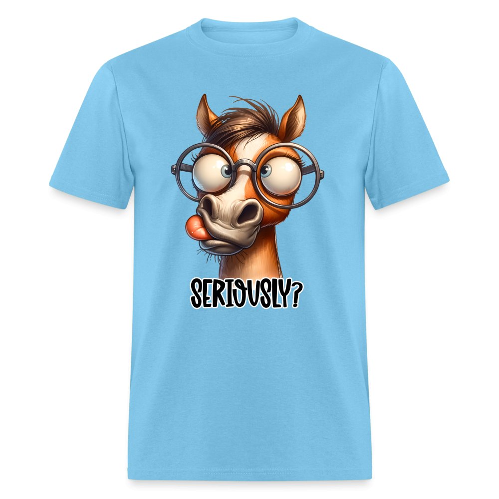 Funny Horse Says Seriously? - T-Shirt - option1# - Unisex Classic T-Shirt | Fruit of the Loom 3930