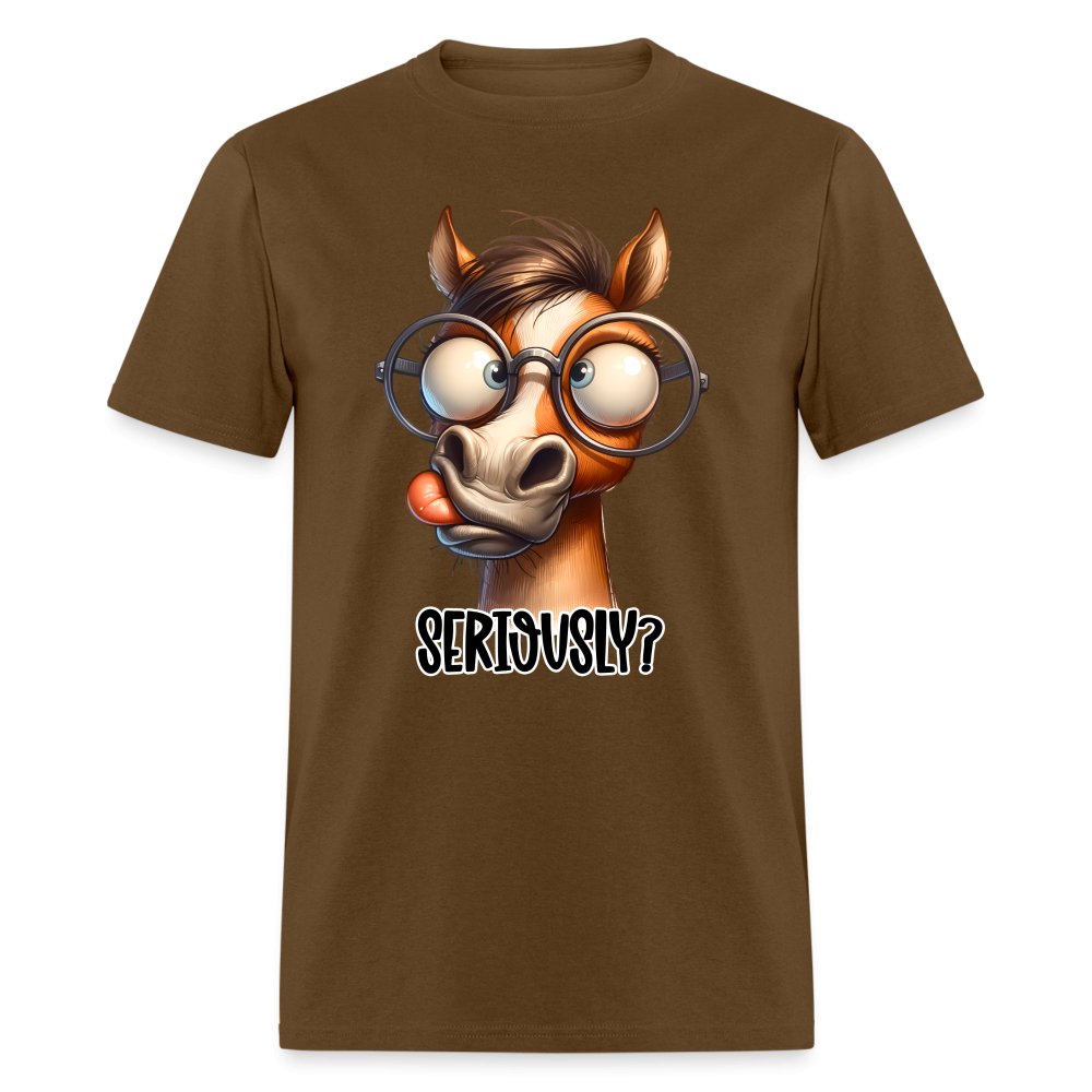 Funny Horse Says Seriously? - T-Shirt - option1# - Unisex Classic T-Shirt | Fruit of the Loom 3930