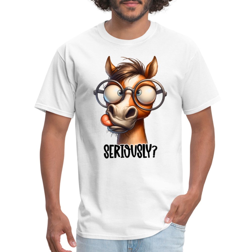 Funny Horse Says Seriously? - T-Shirt - option1# - Unisex Classic T-Shirt | Fruit of the Loom 3930