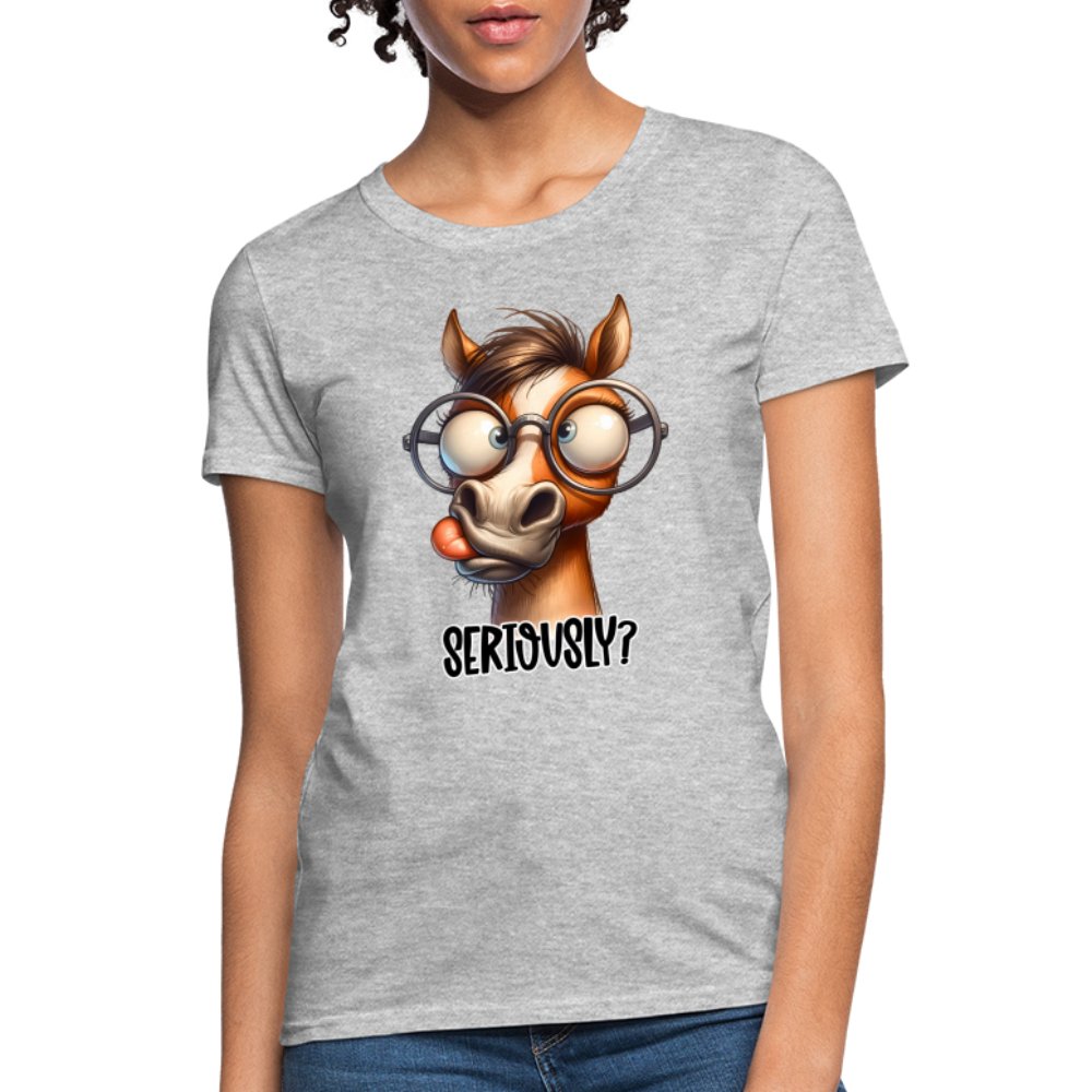 Funny Horse Says Seriously? - Women's Contoured T-Shirt - option1# - Women's T-Shirt | Fruit of the Loom L3930R