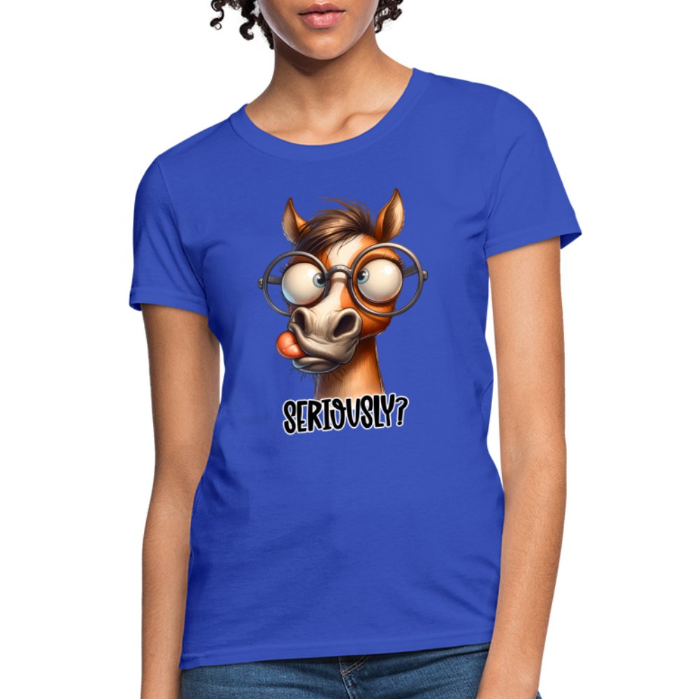 Funny Horse Says Seriously? - Women's Contoured T-Shirt - option1# - Women's T-Shirt | Fruit of the Loom L3930R