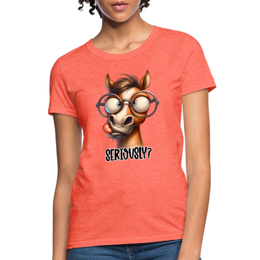 Funny Horse Says Seriously? - Women's Contoured T-Shirt - option1# - Women's T-Shirt | Fruit of the Loom L3930R