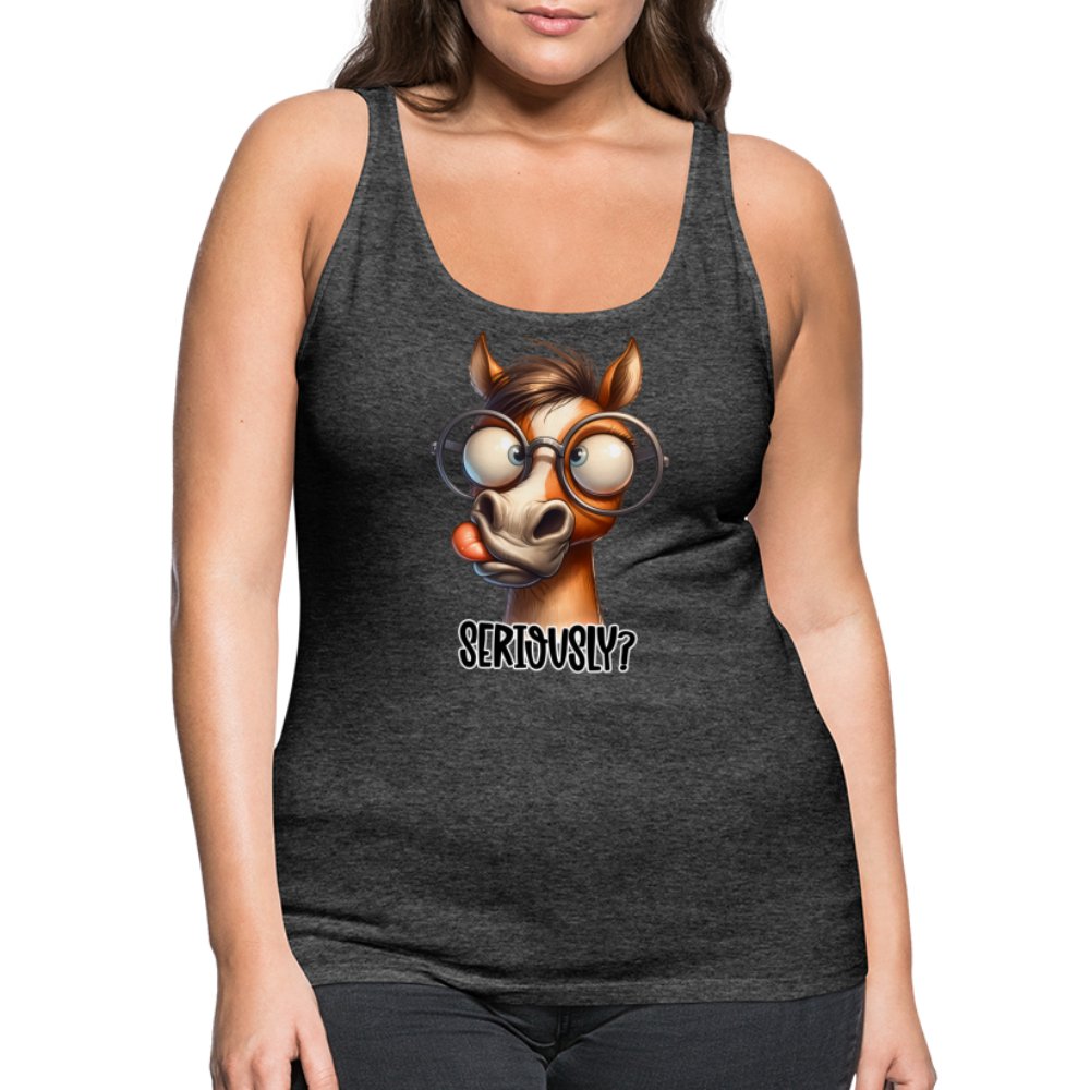 Funny Horse Says Seriously? - Women’s Premium Tank Top - option1# - Women’s Premium Tank Top | Spreadshirt 917