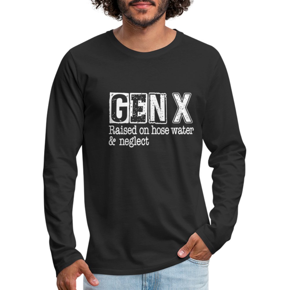 GEN X (Raised on hose water & neglect) Men's Premium Long Sleeve T-Shirt - option1# - Men's Premium Long Sleeve T-Shirt | Spreadshirt 875