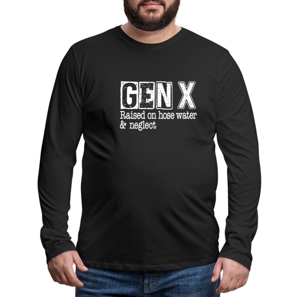 GEN X (Raised on hose water & neglect) Men's Premium Long Sleeve T-Shirt - option1# - Men's Premium Long Sleeve T-Shirt | Spreadshirt 875