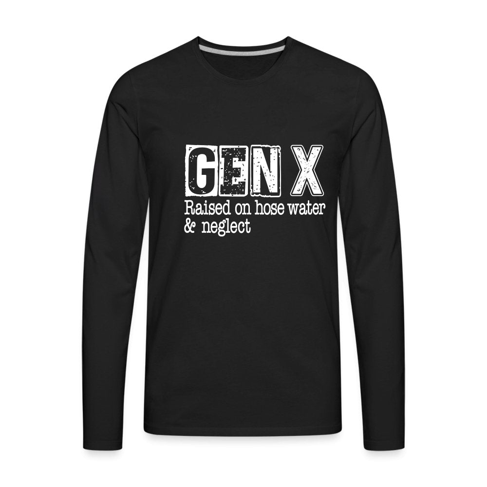 GEN X (Raised on hose water & neglect) Men's Premium Long Sleeve T-Shirt - option1# - Men's Premium Long Sleeve T-Shirt | Spreadshirt 875