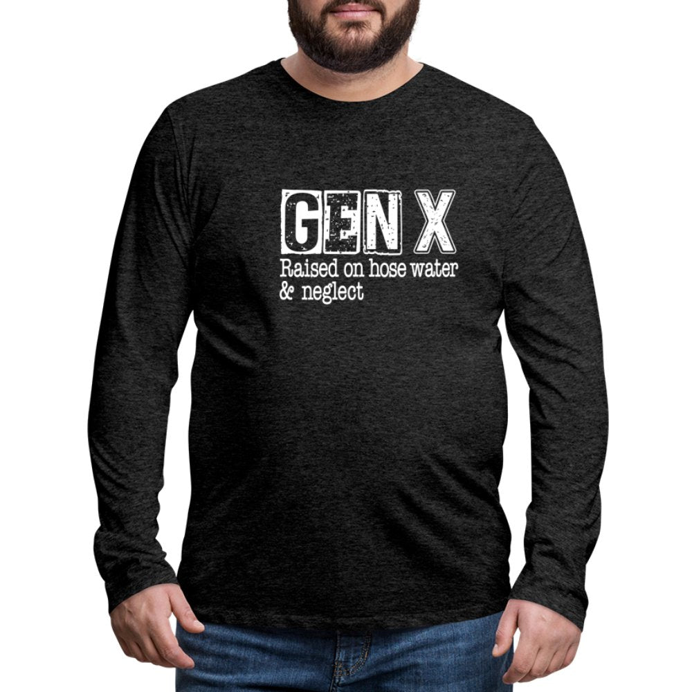 GEN X (Raised on hose water & neglect) Men's Premium Long Sleeve T-Shirt - option1# - Men's Premium Long Sleeve T-Shirt | Spreadshirt 875