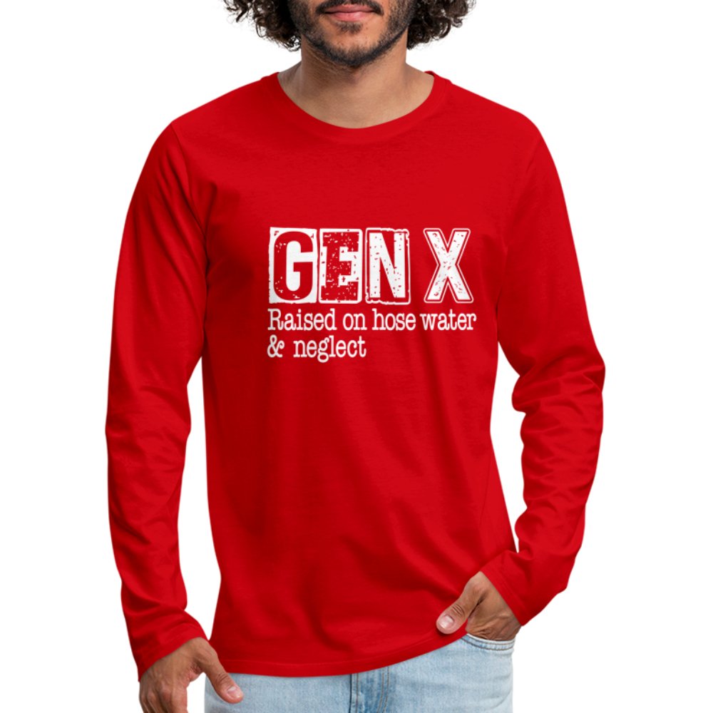 GEN X (Raised on hose water & neglect) Men's Premium Long Sleeve T-Shirt - option1# - Men's Premium Long Sleeve T-Shirt | Spreadshirt 875