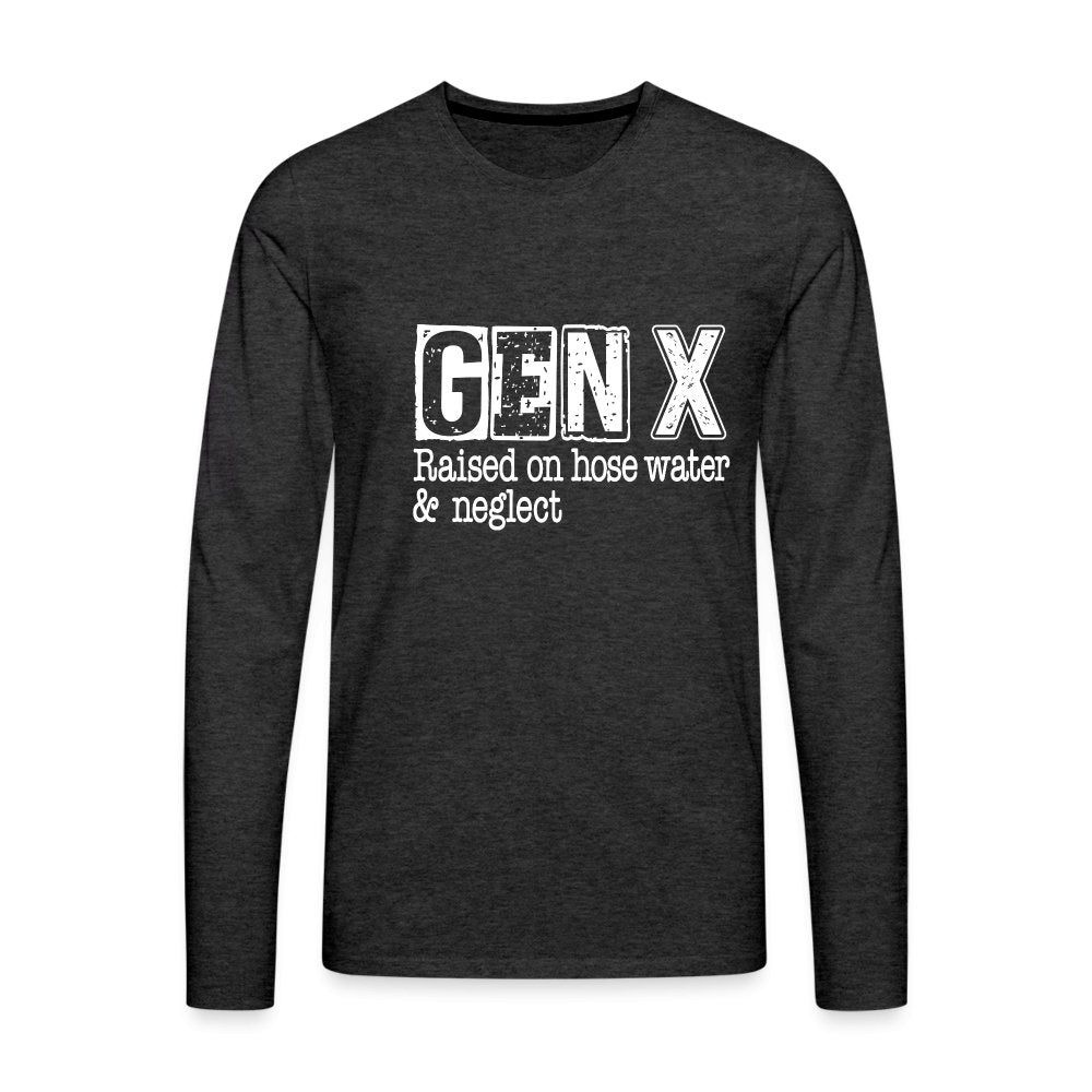 GEN X (Raised on hose water & neglect) Men's Premium Long Sleeve T-Shirt - option1# - Men's Premium Long Sleeve T-Shirt | Spreadshirt 875