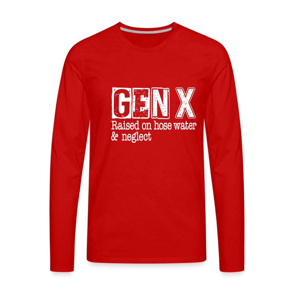 GEN X (Raised on hose water & neglect) Men's Premium Long Sleeve T-Shirt - option1# - Men's Premium Long Sleeve T-Shirt | Spreadshirt 875