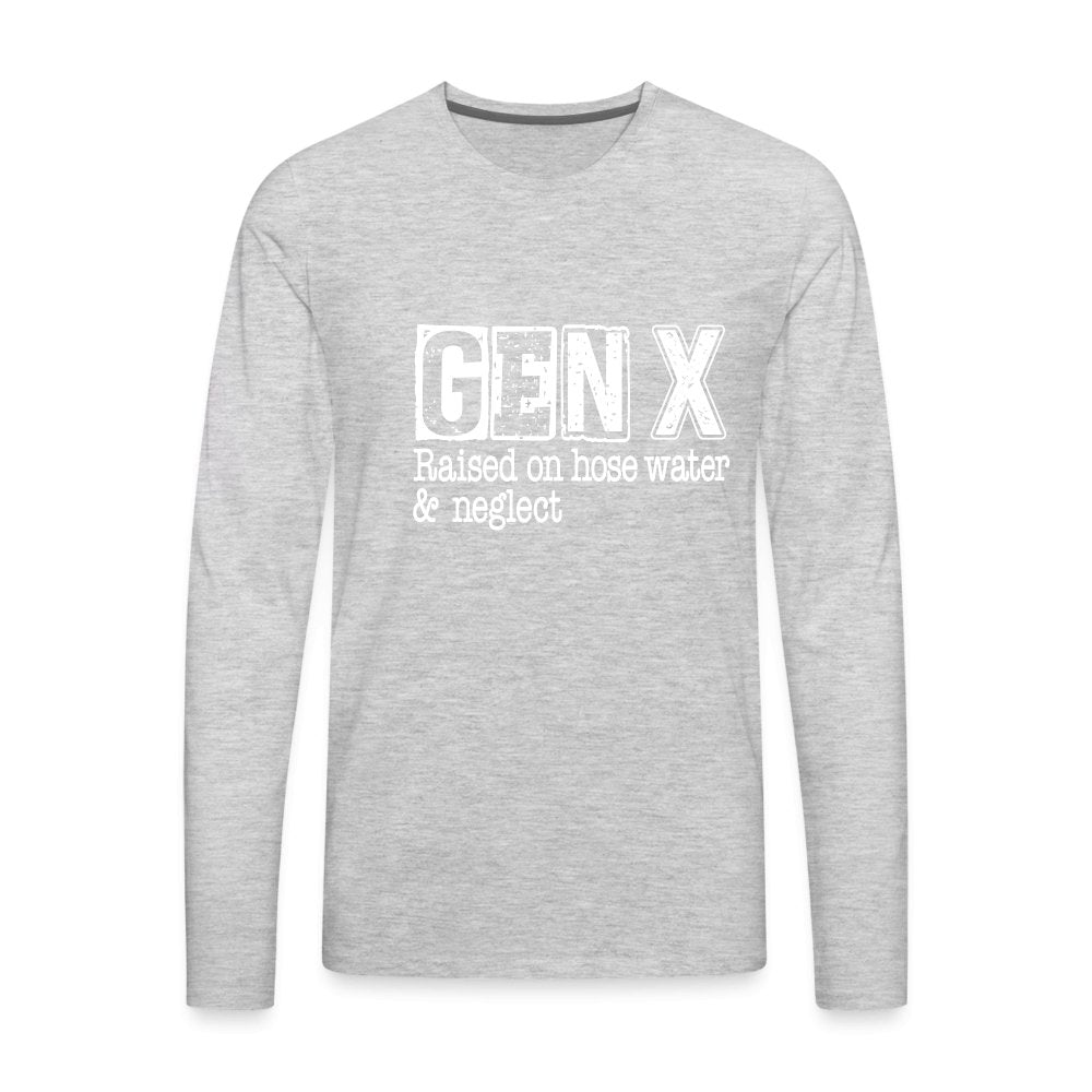 GEN X (Raised on hose water & neglect) Men's Premium Long Sleeve T-Shirt - option1# - Men's Premium Long Sleeve T-Shirt | Spreadshirt 875