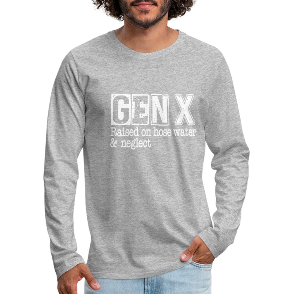 GEN X (Raised on hose water & neglect) Men's Premium Long Sleeve T-Shirt - option1# - Men's Premium Long Sleeve T-Shirt | Spreadshirt 875