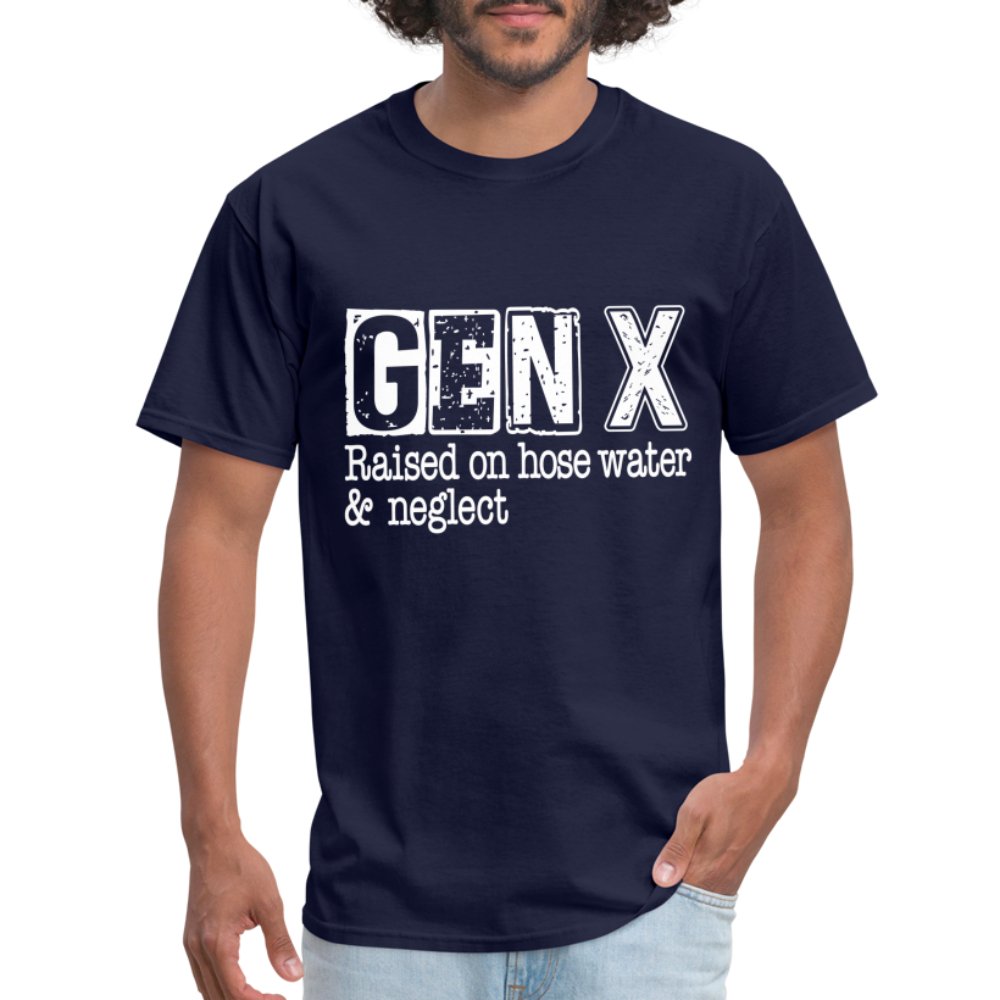 GEN X (Raised on hose water & neglect) T-Shirt - option1# - Unisex Classic T-Shirt | Fruit of the Loom 3930