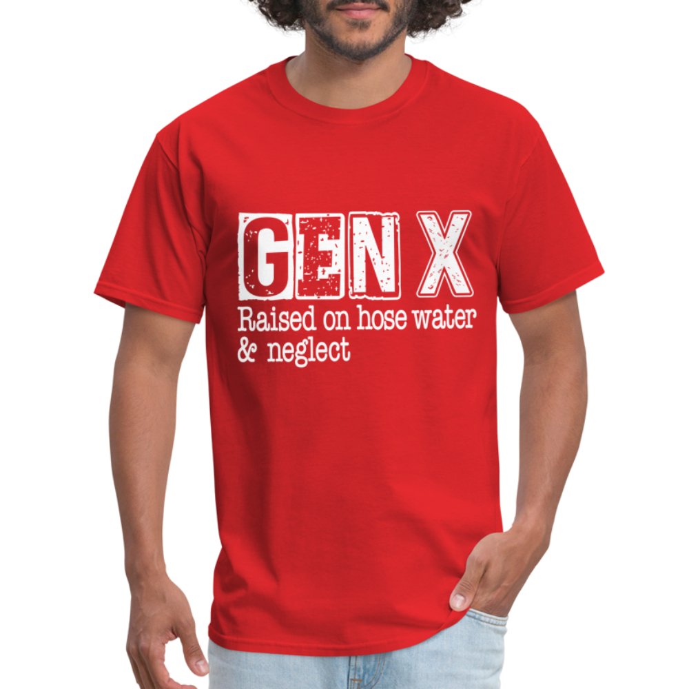 GEN X (Raised on hose water & neglect) T-Shirt - option1# - Unisex Classic T-Shirt | Fruit of the Loom 3930