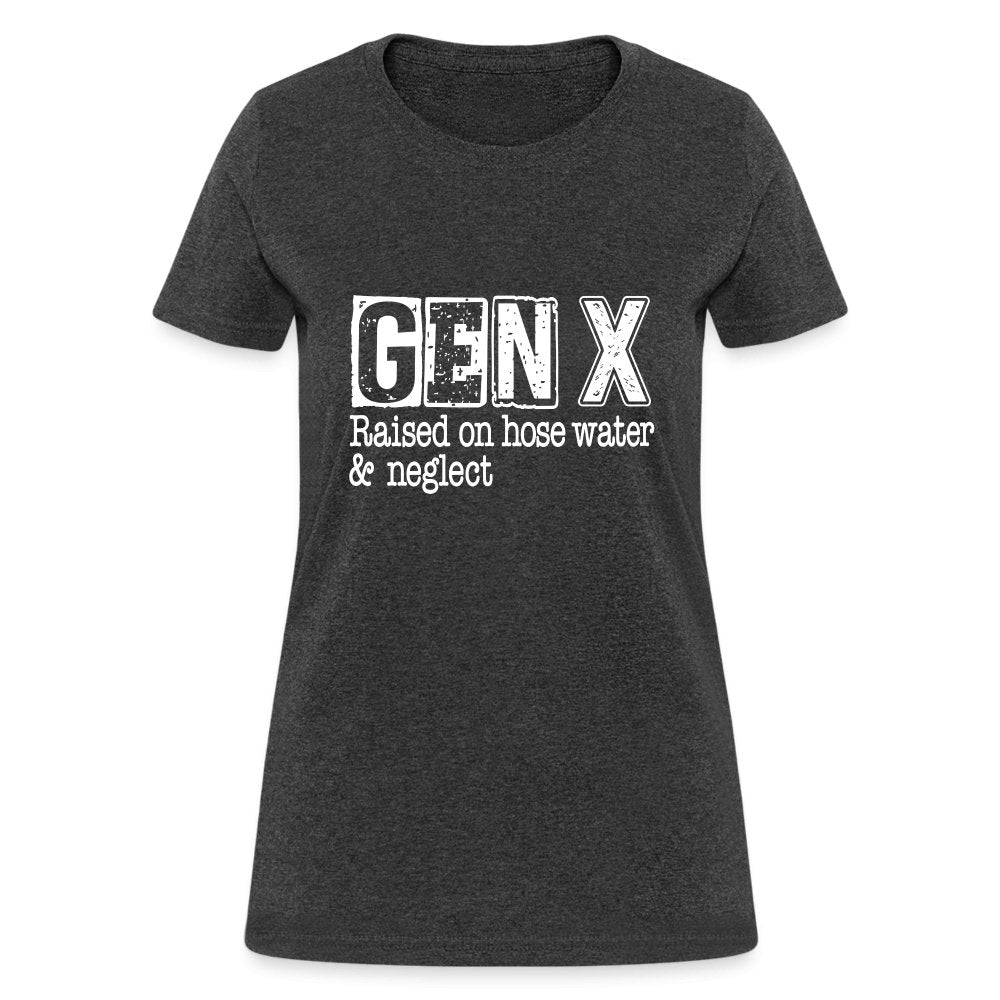 GEN X (Raised on hose water & neglect) Women's Contoured T-Shirt - option1# - Women's T-Shirt | Fruit of the Loom L3930R