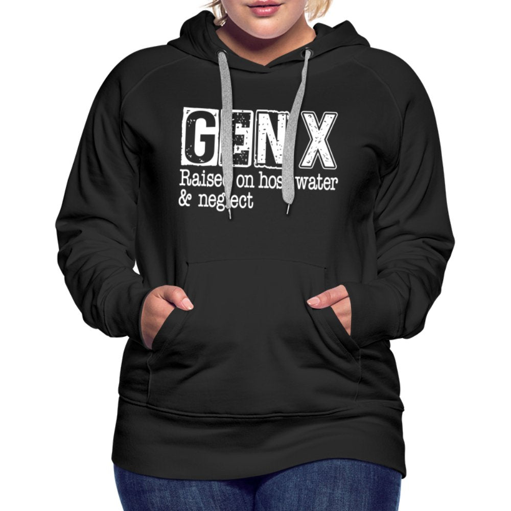 GEN X (Raised on hose water & neglect) Women’s Premium Hoodie - option1# - Women’s Premium Hoodie | Spreadshirt 444