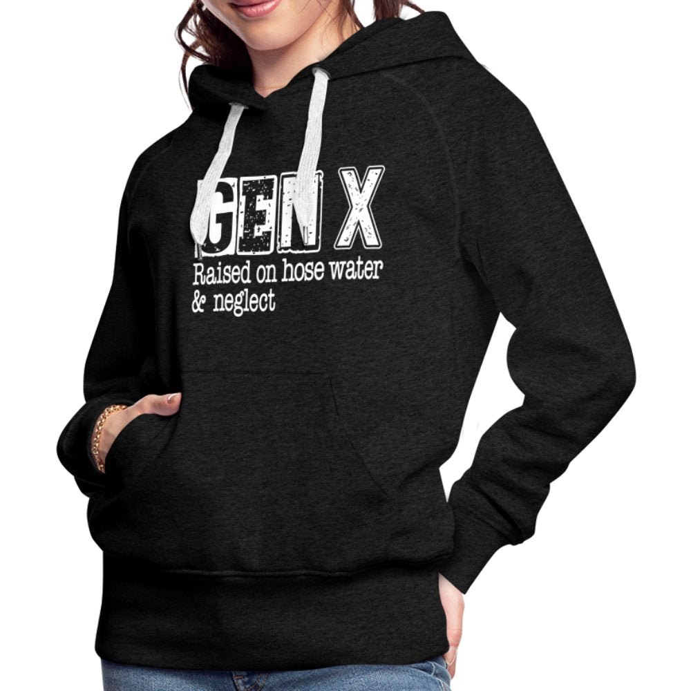 GEN X (Raised on hose water & neglect) Women’s Premium Hoodie - option1# - Women’s Premium Hoodie | Spreadshirt 444