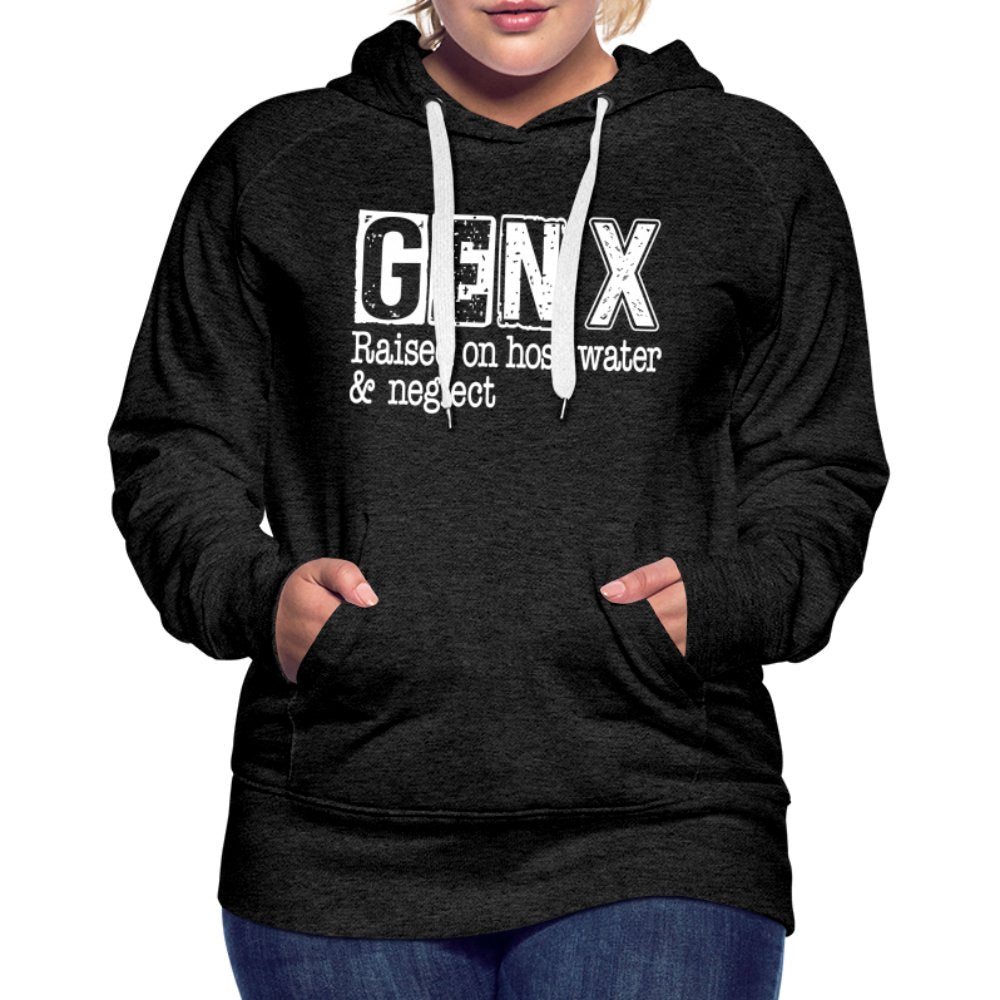 GEN X (Raised on hose water & neglect) Women’s Premium Hoodie - option1# - Women’s Premium Hoodie | Spreadshirt 444