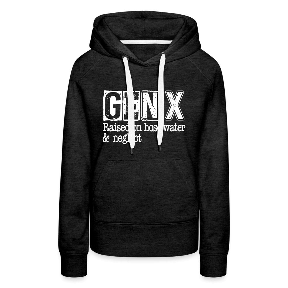 GEN X (Raised on hose water & neglect) Women’s Premium Hoodie - option1# - Women’s Premium Hoodie | Spreadshirt 444