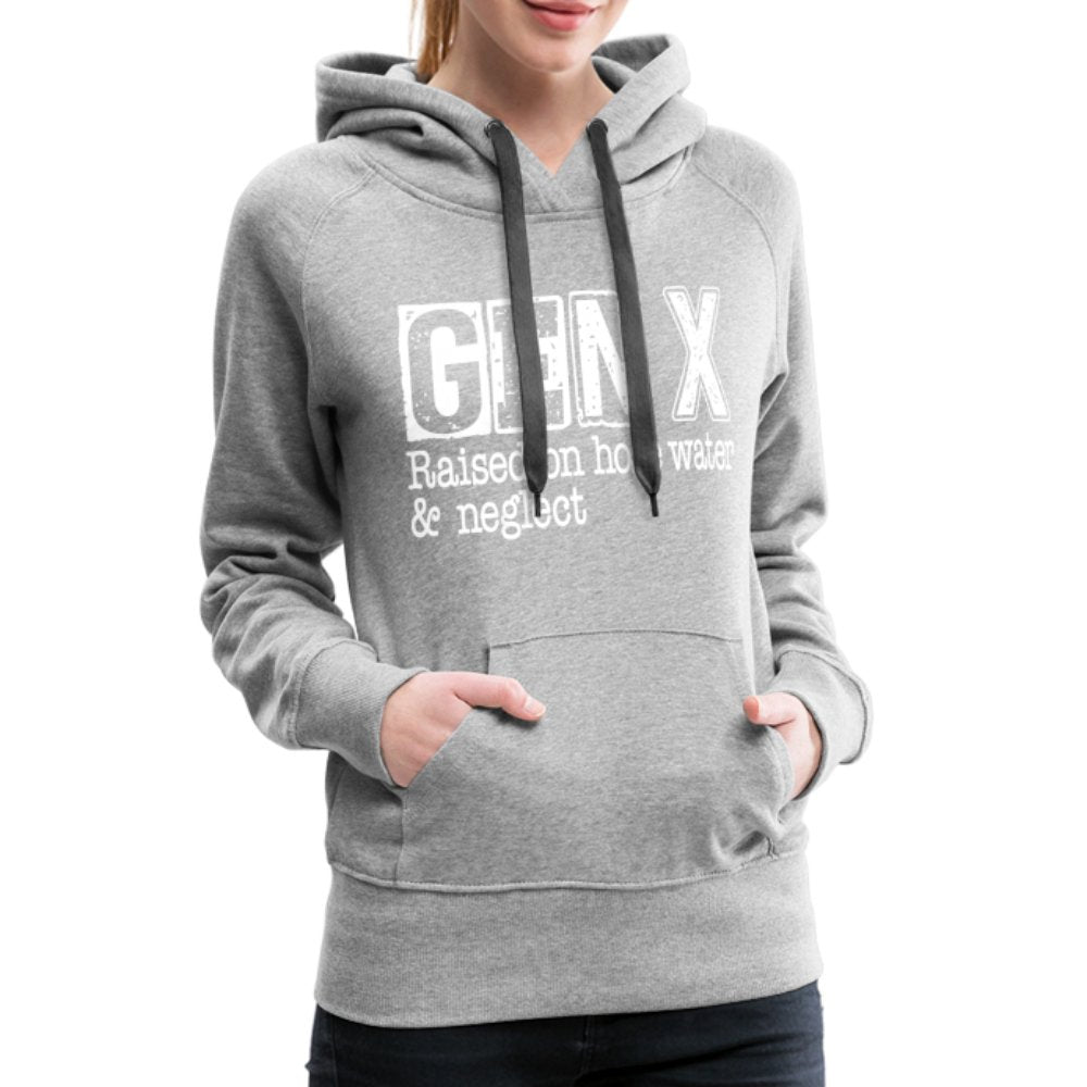 GEN X (Raised on hose water & neglect) Women’s Premium Hoodie - option1# - Women’s Premium Hoodie | Spreadshirt 444