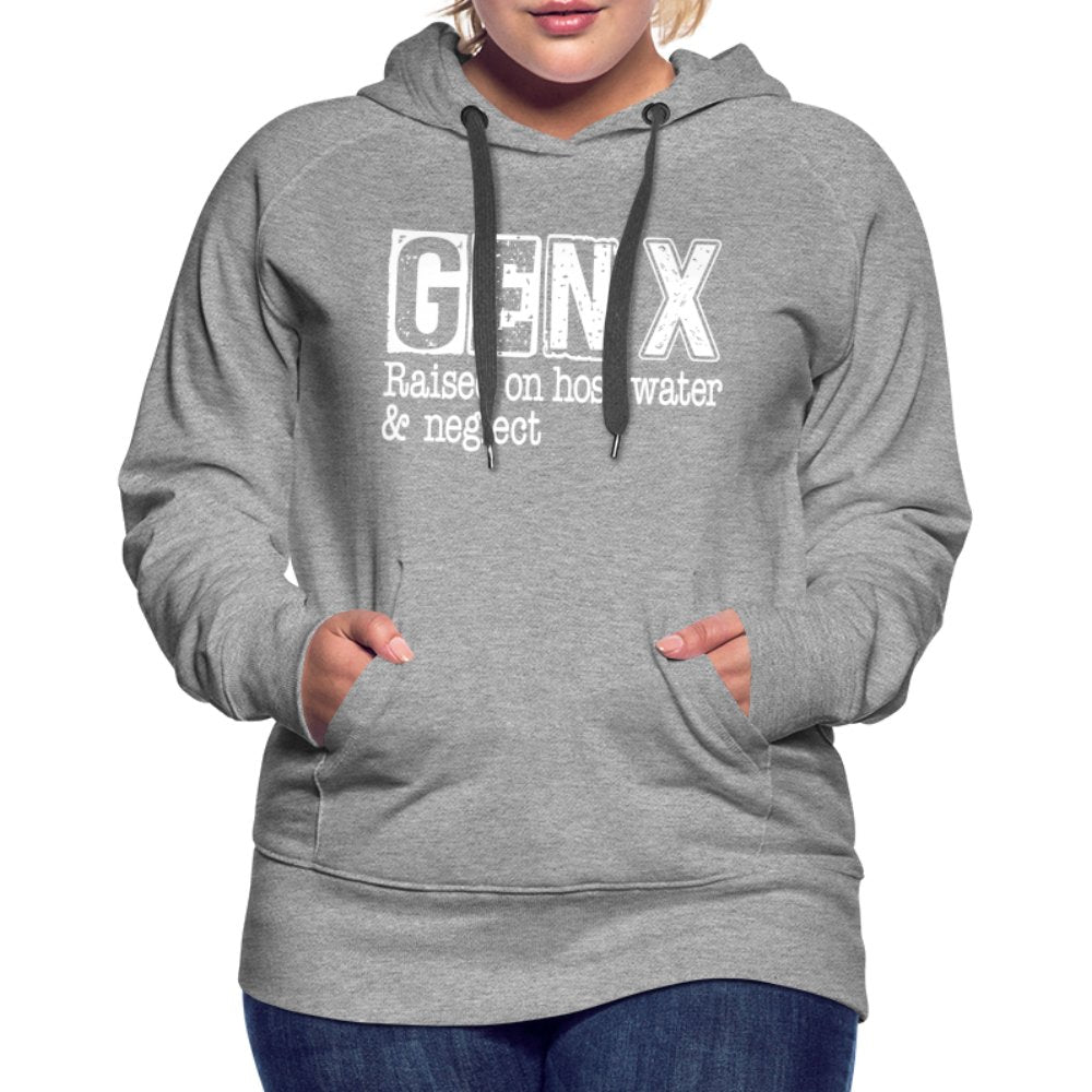 GEN X (Raised on hose water & neglect) Women’s Premium Hoodie - option1# - Women’s Premium Hoodie | Spreadshirt 444