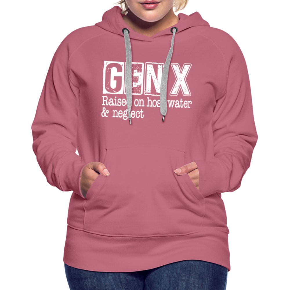 GEN X (Raised on hose water & neglect) Women’s Premium Hoodie - option1# - Women’s Premium Hoodie | Spreadshirt 444