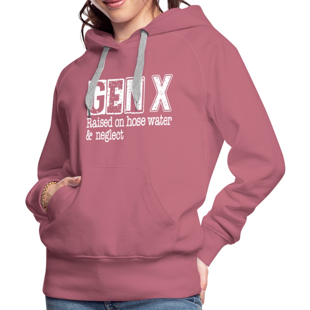 GEN X (Raised on hose water & neglect) Women’s Premium Hoodie - option1# - Women’s Premium Hoodie | Spreadshirt 444