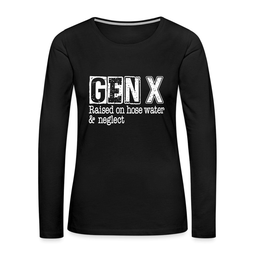 GEN X (Raised on hose water & neglect) Women's Premium Long Sleeve T-Shirt - option1# - Women's Premium Long Sleeve T-Shirt | Spreadshirt 876