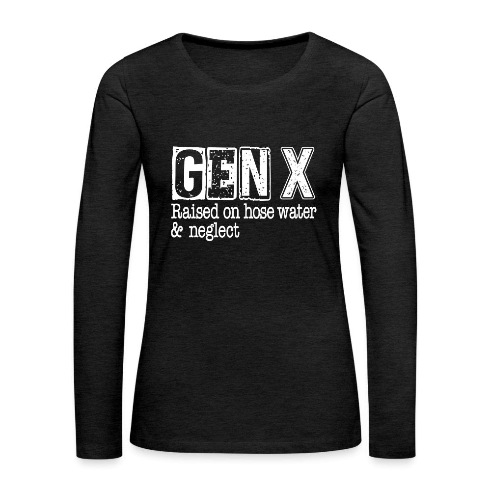 GEN X (Raised on hose water & neglect) Women's Premium Long Sleeve T-Shirt - option1# - Women's Premium Long Sleeve T-Shirt | Spreadshirt 876