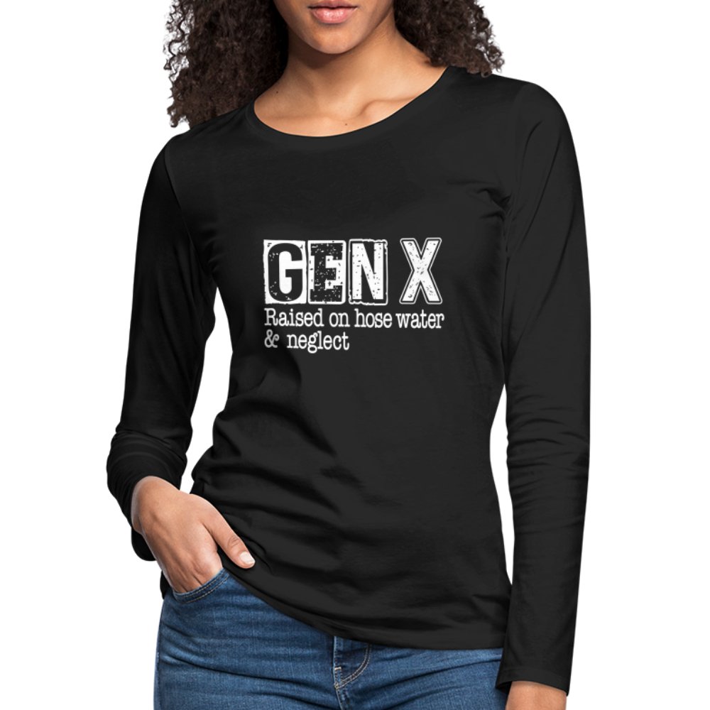 GEN X (Raised on hose water & neglect) Women's Premium Long Sleeve T-Shirt - option1# - Women's Premium Long Sleeve T-Shirt | Spreadshirt 876