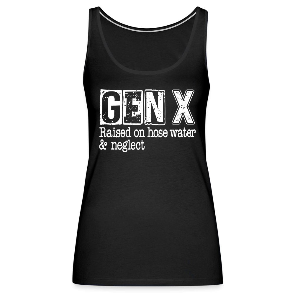 GEN X (Raised on hose water & neglect) Women’s Premium Tank Top - option1# - Women’s Premium Tank Top | Spreadshirt 917