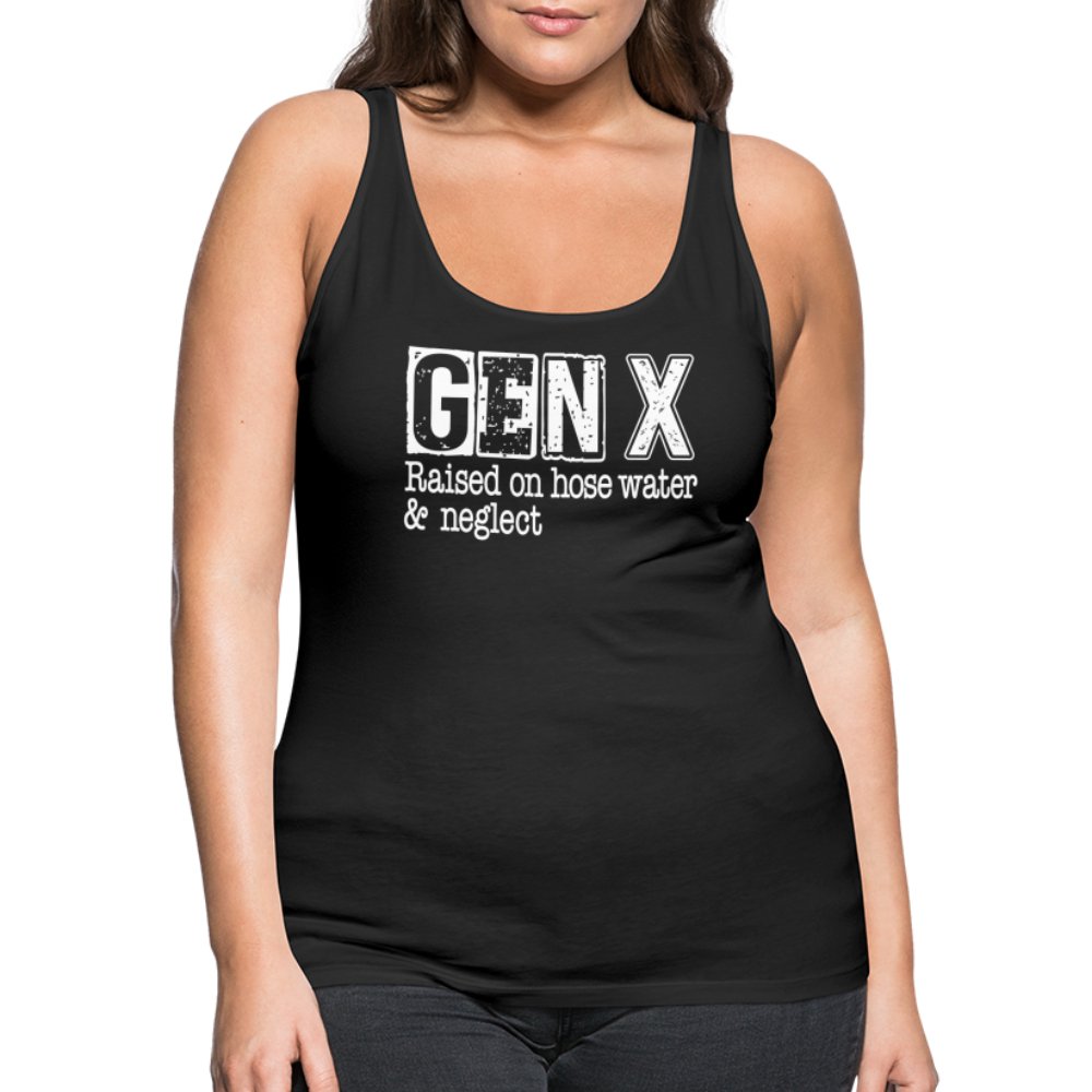 GEN X (Raised on hose water & neglect) Women’s Premium Tank Top - option1# - Women’s Premium Tank Top | Spreadshirt 917