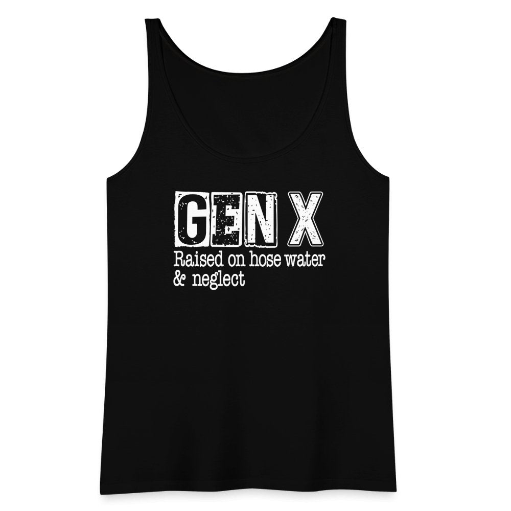 GEN X (Raised on hose water & neglect) Women’s Premium Tank Top - option1# - Women’s Premium Tank Top | Spreadshirt 917