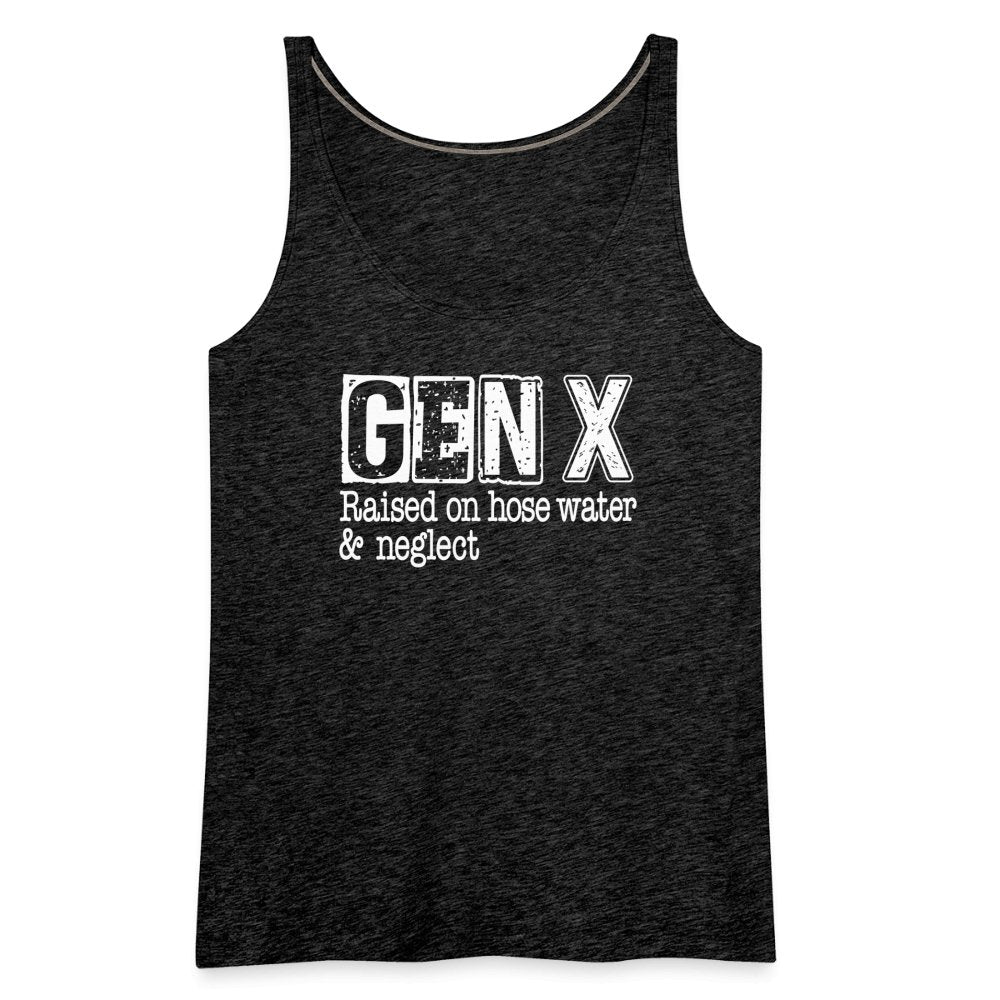 GEN X (Raised on hose water & neglect) Women’s Premium Tank Top - option1# - Women’s Premium Tank Top | Spreadshirt 917