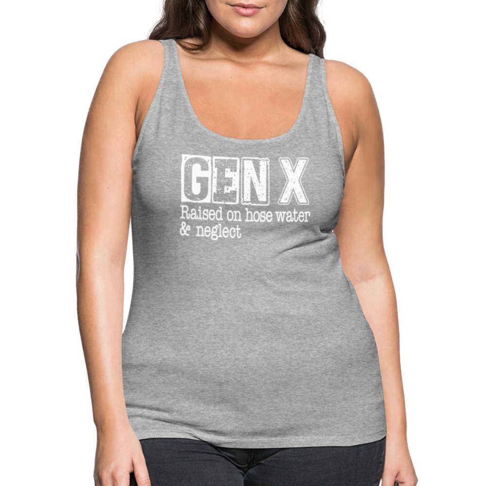 GEN X (Raised on hose water & neglect) Women’s Premium Tank Top - option1# - Women’s Premium Tank Top | Spreadshirt 917