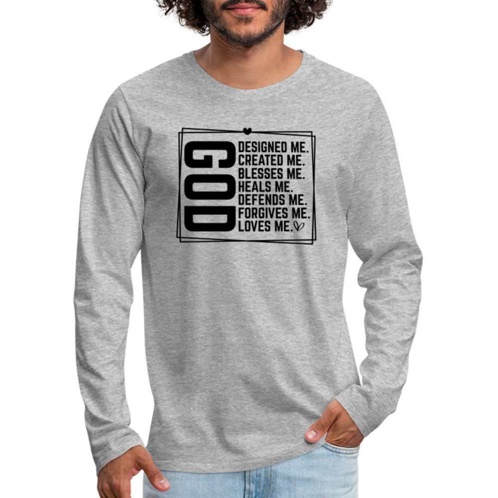 GOD Designed Me Men's Premium Long Sleeve T-Shirt - heather gray