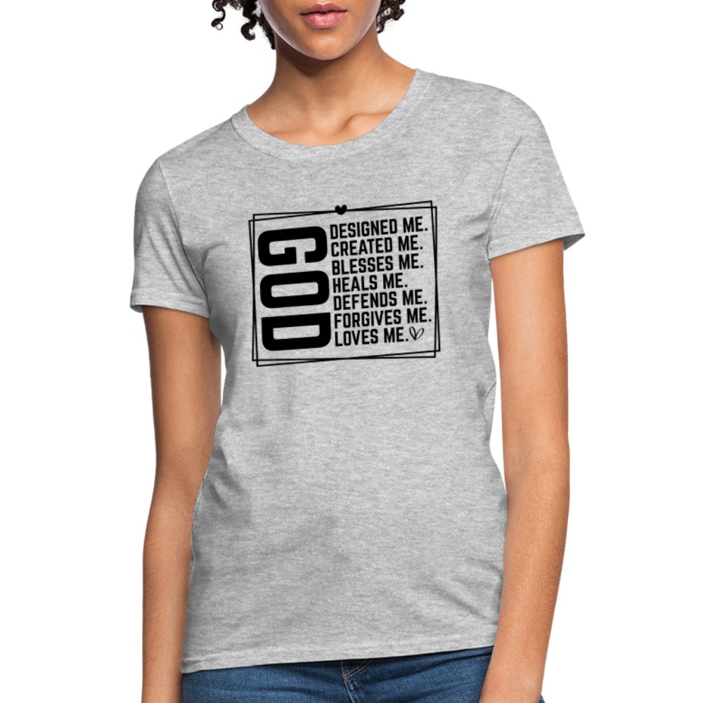 GOD Designed Me Women's Contoured T-Shirt - heather gray