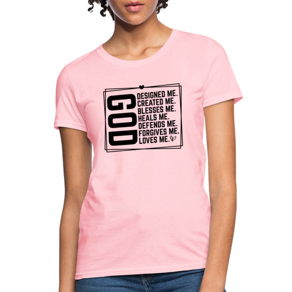 GOD Designed Me Women's Contoured T-Shirt - pink