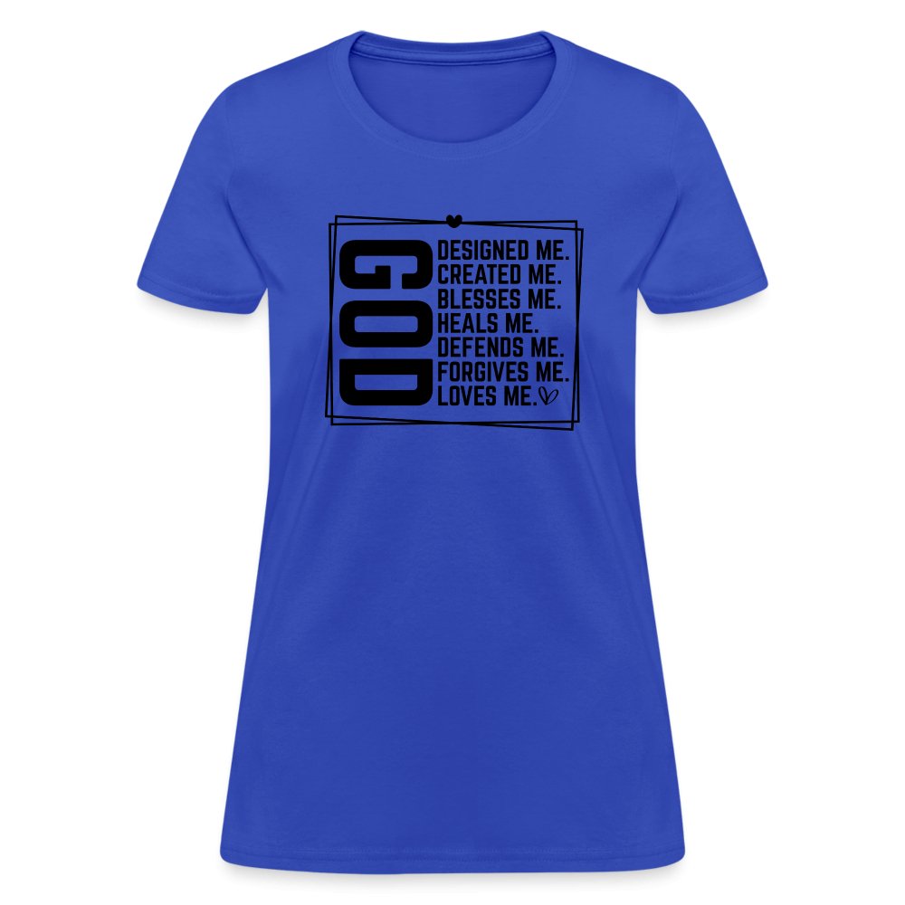 GOD Designed Me Women's Contoured T-Shirt - royal blue