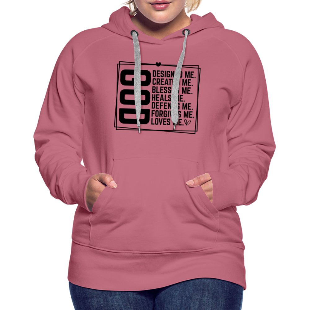 GOD Designed Me Women’s Premium Hoodie - mauve